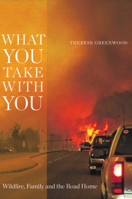 Book cover of: What You Take with You. By: Therese Greenwood
