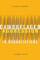 Book cover of: Camouflaged Aggression in Organizations. By: Alexander Abdennur
