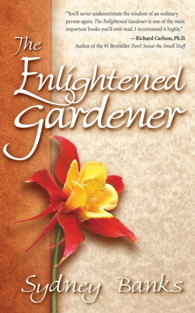 Book cover of: Enlightened Gardener, The. By: Sydney Banks