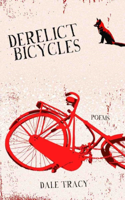 Book cover of: Derelict Bicycles. By: Dale Tracy