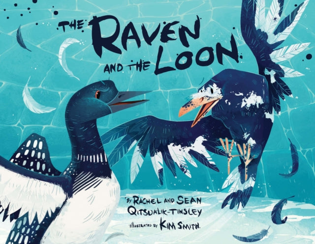 Book cover of: Raven and the Loon. By: Rachel Qitsualik-Tinsley