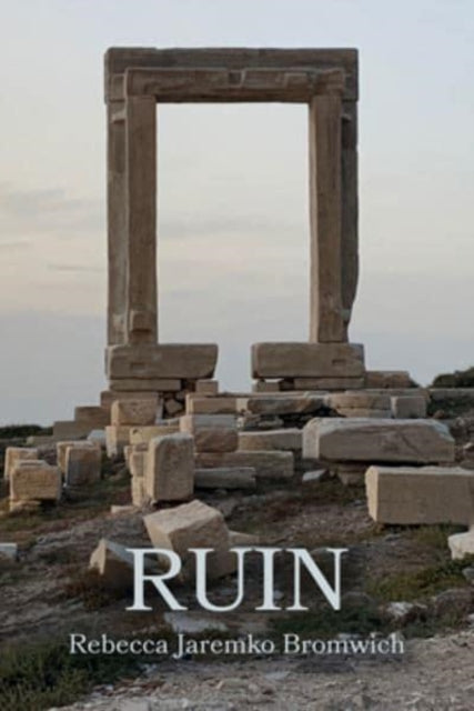 Book cover of: Ruin. By: Rebecca Jaremko Bromwich