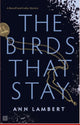 Book cover of: Birds That Stay. By: Ann Lambert