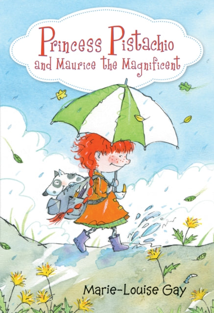 Book cover of: Princess Pistachio and Maurice the Magnificent. By: Marie-Louise Gay