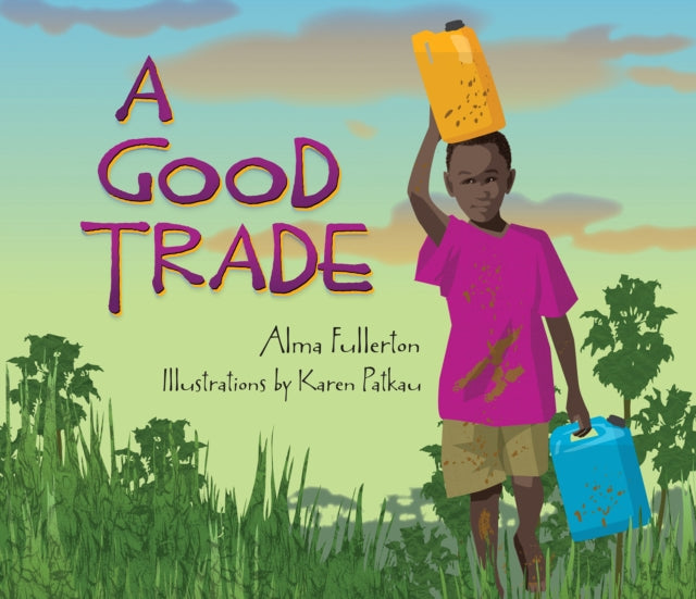 Book cover of: Good Trade. By: Alma Fullerton