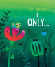 Book cover of: If Only.... By: Mies van Hout