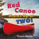 Book cover of: Red Canoe Shows Up at Two!