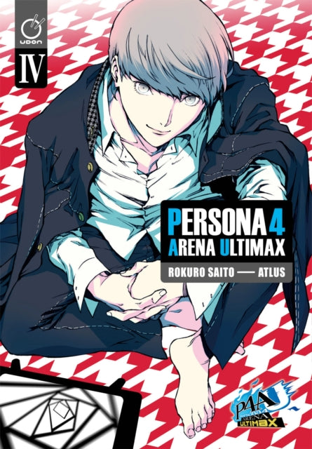 Book cover of: Persona 4 Arena Ultimax Volume 4. By: Atlus