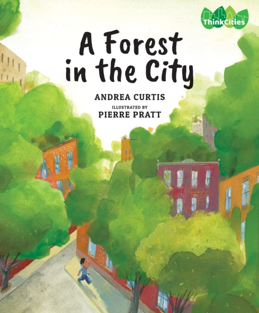 Book cover of: Forest in the City. By: Andrea Curtis