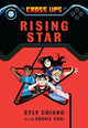 Book cover of: Rising Star (Cross Ups, Book 3). By: Sylv Chiang