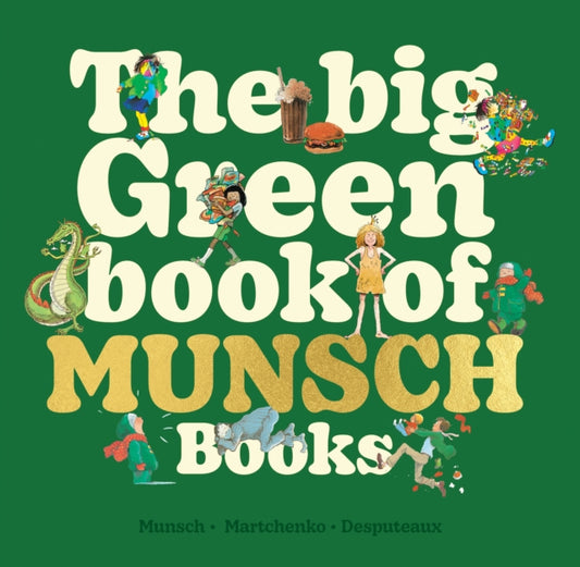 Book cover of: Big Green Book of Munsch Books. By: Robert N Munsch