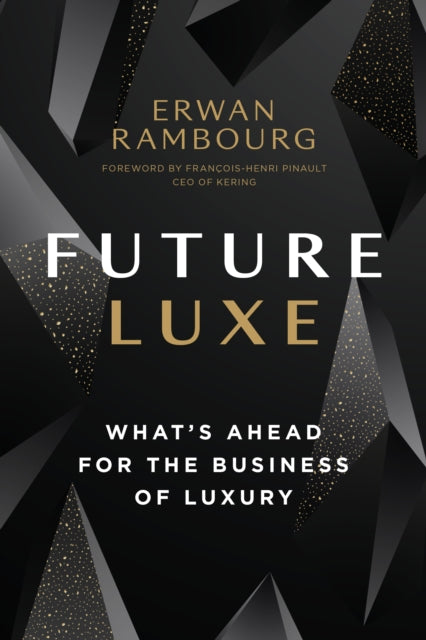 Book cover of: Future Luxe. By: Erwan Rambourg