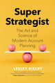 Book cover of: Super Strategist. By: Lesley Bielby