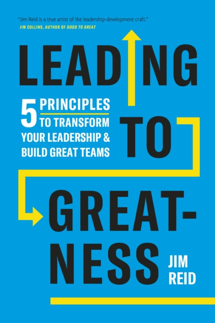Book cover of: Leading to Greatness. By: Jim Reid