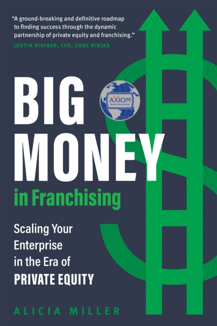 Book cover of: Big Money in Franchising. By: Alicia Miller