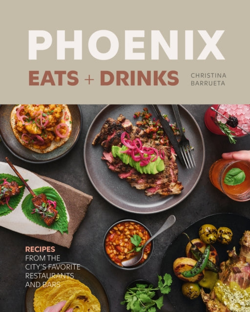 Book cover of: Phoenix Eats + Drinks