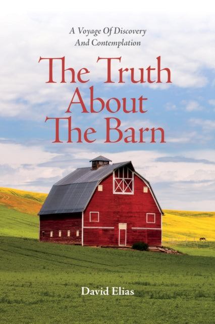 Book cover of: Truth About The Barn. By: David Elias