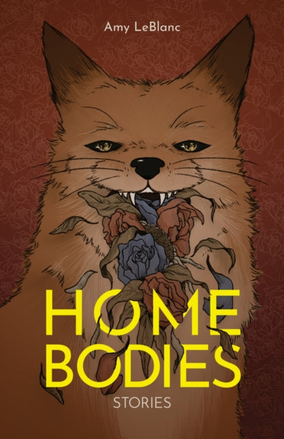 Book cover of: Homebodies. By: Amy Leblanc