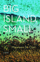 Book cover of: Big Island, Small. By: Maureen St. Clair
