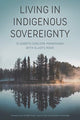 Book cover of: Living in Indigenous Sovereignty. By: Elizabeth Carlson-Manathara