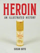 Book cover of: Heroin. By: Susan C. &nbsp; Boyd