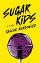 Book cover of: Sugar Kids. By: Taslim Burkowicz