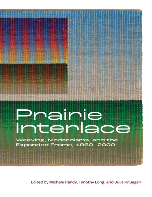 Book cover of: Prairie Interlace. By: Michele Hardy