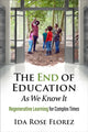 Book cover of: End of Education as We Know It. By: Ida Rose Florez