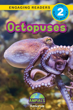 Octopuses, Animals That Make a Difference! (Engaging Readers, Level 2)