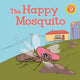 Book cover of: Happy Mosquito. By: Nadia Sammurtok