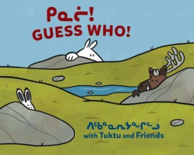Book cover of: Guess Who? with Tuktu and Friends. By: Nadia Sammurtok
