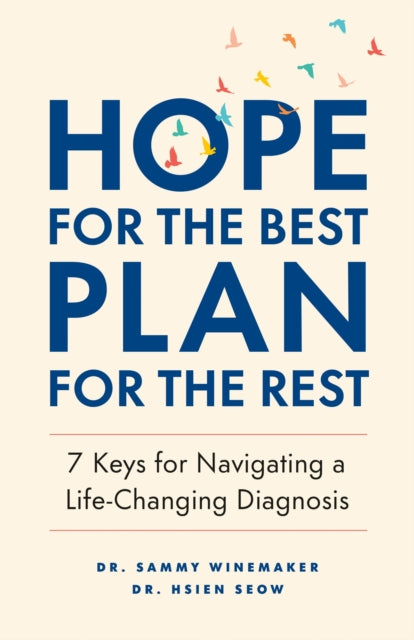 Hope for the Best, Plan for the Rest