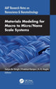 Book cover of: Materials Modeling for Macro to Micro/Nano Scale Systems. By: Satya Bir Singh