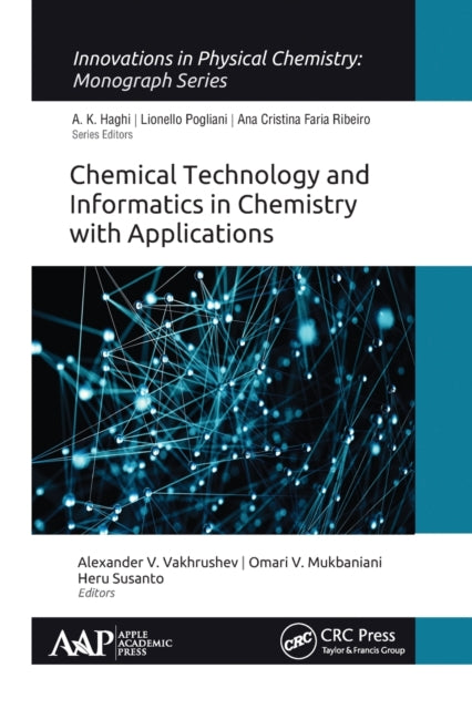 Book cover of: Chemical Technology and Informatics in Chemistry with Applications. By: Alexander V. Vakhrushev