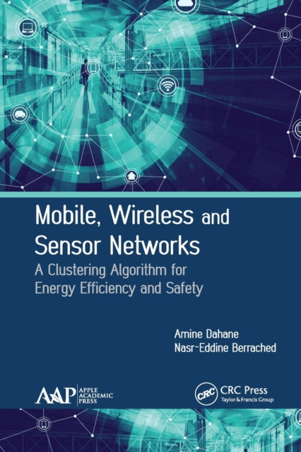 Book cover of: Mobile, Wireless and Sensor Networks. By: Amine Dahane