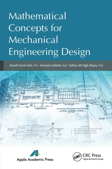 Book cover of: Mathematical Concepts for Mechanical Engineering Design. By: Kaveh Hariri Asli