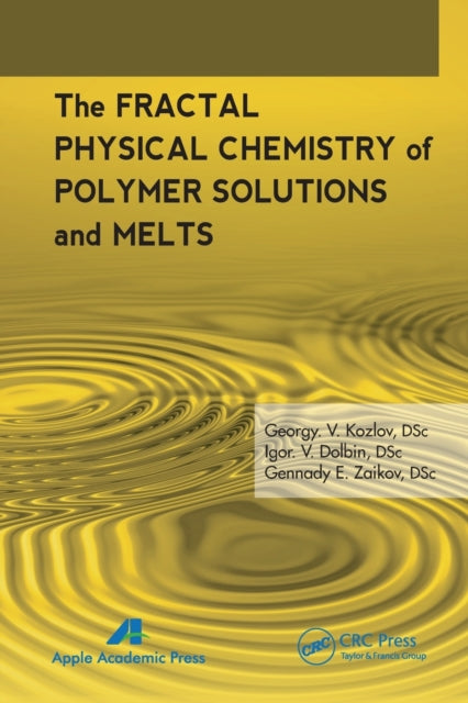 Book cover of: Fractal Physical Chemistry of Polymer Solutions and Melts. By: G. V. Kozlov