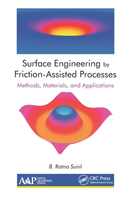 Book cover of: Surface Engineering by Friction-Assisted Processes. By: B. Ratna Sunil