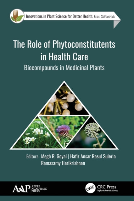 Book cover of: Role of Phytoconstitutents in Health Care. By: Megh R. Goyal