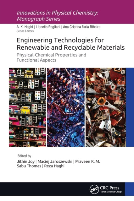 Book cover of: Engineering Technologies for Renewable and Recyclable Materials. By: Jithin Joy