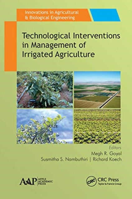 Book cover of: Technological Interventions in Management of Irrigated Agriculture. By: Megh Raj Goyal