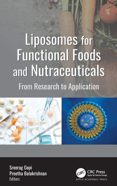 Book cover of: Liposomes for Functional Foods and Nutraceuticals. By: Sreerag Gopi