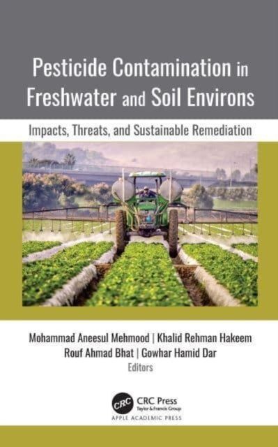 Book cover of: Pesticide Contamination in Freshwater and Soil Environs. By: Mohammad Aneesul Mehmood
