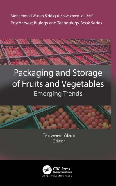 Book cover of: Packaging and Storage of Fruits and Vegetables. By: Tanweer Alam