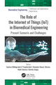 Book cover of: Role of the Internet of Things (IoT) in Biomedical Engineering. By: Sushree Bibhuprada B. Priyadarshini