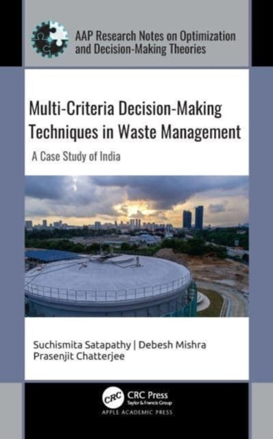Book cover of: Multi-Criteria Decision-Making Techniques in Waste Management. By: Suchismita Satapathy