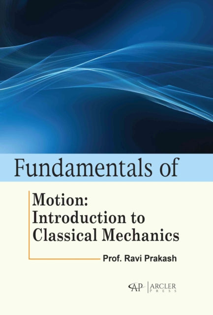 Book cover of: Fundamentals of Motion. By: Ravi Prakash