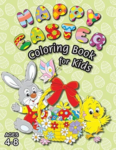 Book cover of: Happy Easter Coloring Book for Kids. By: Engage Books
