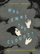 Book cover of: Who Owns the Clouds?. By: Mario Brassard