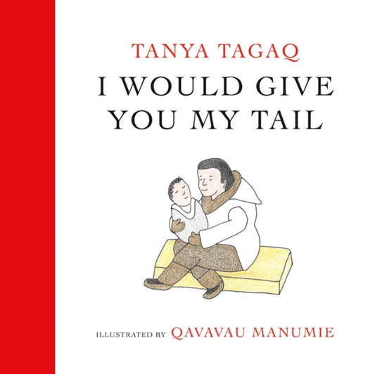 Book cover of: I Would Give You My Tail. By: Tanya Tagaq
